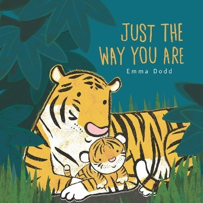 Just the Way You Are(English, Board book, Dodd Emma)