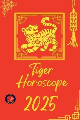 Tiger Horoscope 2025(English, Paperback, Rubi Alina)
