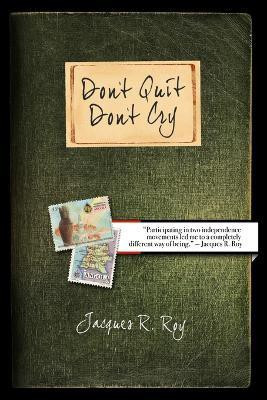 Don't Quit - Don't Cry(English, Paperback, Roy Jacques R)