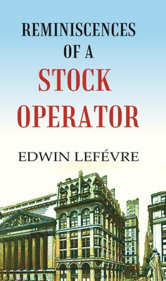 Reminiscences of a Stock Operator(Paperback, Edwin Lefévre)