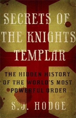 Secrets of the Knights Templar(English, Paperback, Hodge Susie)
