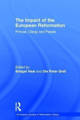 The Impact of the European Reformation(English, Hardcover, Grell Ole Peter)