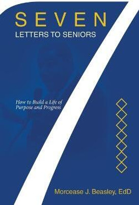 Seven Letters to Seniors(English, Hardcover, Beasley Edd Morcease J)