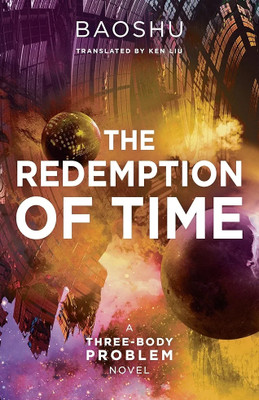The Redemption of Time: A Three-Body Problem Novel(Paperback, BAOSHU)