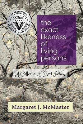 The Exact Likeness of Living Persons(English, Paperback, McMaster Margaret J)