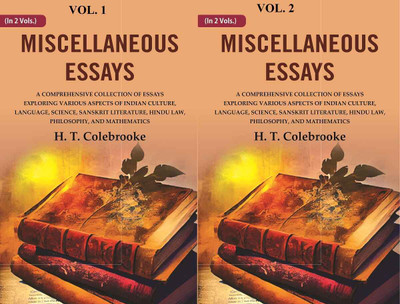 Miscellaneous Essays: A Comprehensive Collection of Essays Exploring Various Aspects of Indian Culture, Language, Science, Sanskrit 2 Vols. Set(Paperback, H. T. Colebrooke)