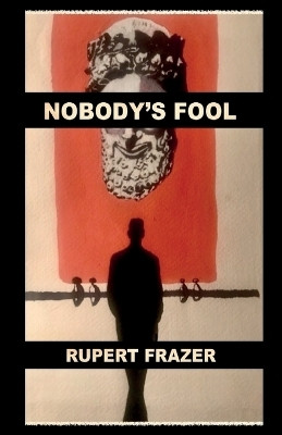 Nobody's Fool(English, Paperback, Frazer Rupert)