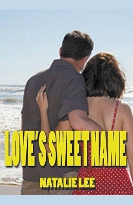 Love's Sweet Name(English, Paperback, Lee Natalie)