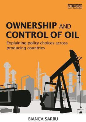Ownership and Control of Oil(English, Hardcover, Sarbu Bianca)