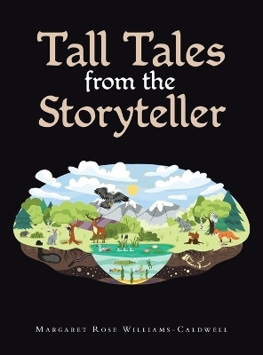 Tall Tales from the Storyteller(English, Hardcover, Williams-Caldwell Margaret Rose)