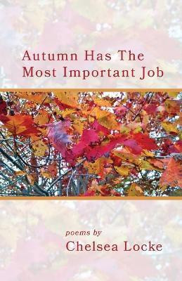 Autumn Has The Most Important Job(English, Paperback, Locke Chelsea)