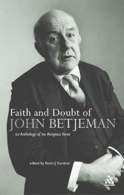 Faith and Doubt of John Betjeman(English, Electronic book text, Gardner Kevin J.)