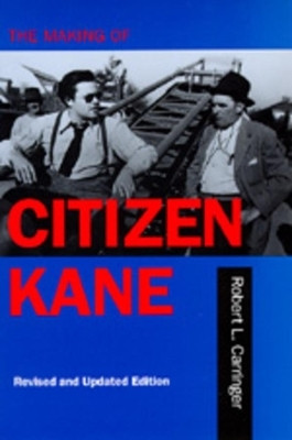 The Making of Citizen Kane, Revised edition(English, Paperback, Carringer Robert L.)