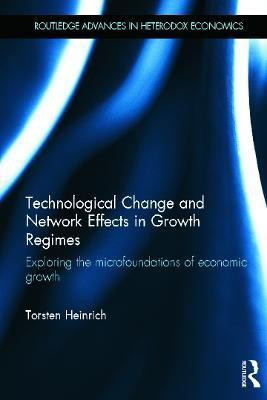 Technological Change and Network Effects in Growth Regimes(English, Hardcover, Heinrich Torsten)