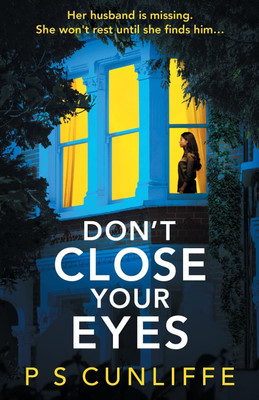 DON'T CLOSE YOUR EYES(Paperback, P S Cunliffe)