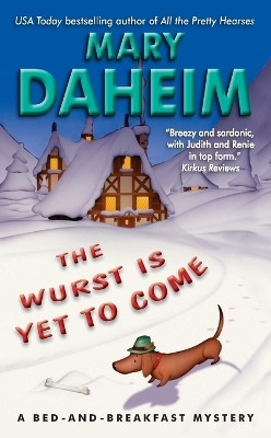 The Wurst Is Yet to Come(English, Paperback, Daheim Mary)