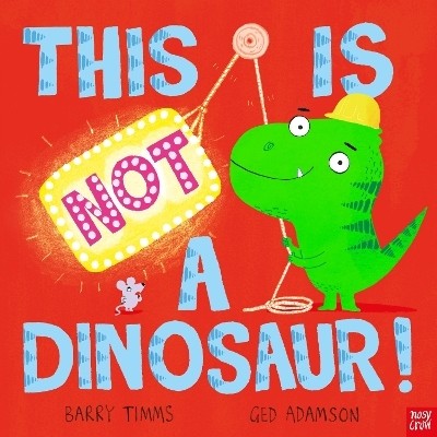 This is NOT a Dinosaur!(English, Hardcover, Timms Barry)