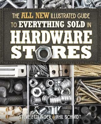 All New Illustrated Guide to Everything Sold in Hardware Stores(English, Electronic book text, Ettlinger Steve)