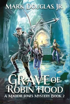 Grave of Robin Hood(English, Hardcover, Douglas Mark Jr)