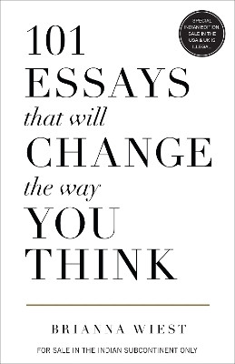 101 Essays That Will Change The Way You Think (English)(English, Paperback, Wiest Brianna)