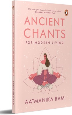 Ancient Chants for Modern Living(English, Paperback, Ram Aatmanika)