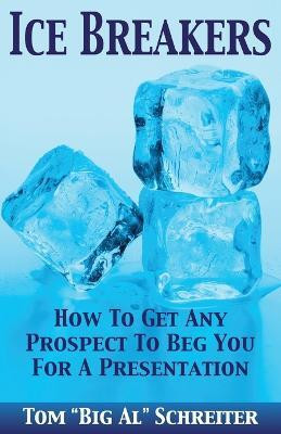 Ice Breakers(English, Paperback, Schreiter Tom Big Al)