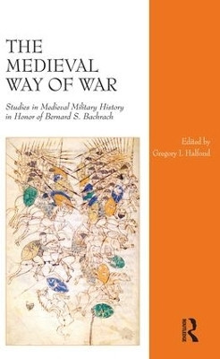 The Medieval Way of War(English, Hardcover, Halfond Gregory I.)