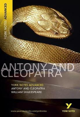 Antony and Cleopatra (York Notes Advanced) English Literature Study Guide - for 2025, 2026 exams(English, Paperback, Shakespeare William)
