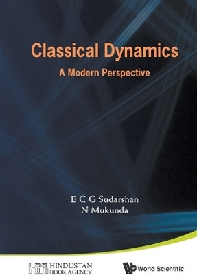Classical Dynamics: A Modern Perspective(English, Paperback, Sudarshan E C George)
