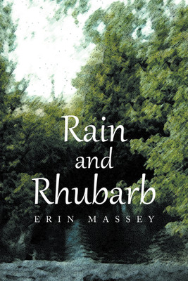 Rain And Rhubarb(English, Hardcover, Massey Erin)