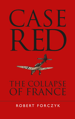 Case Red(English, Hardcover, Forczyk Robert)