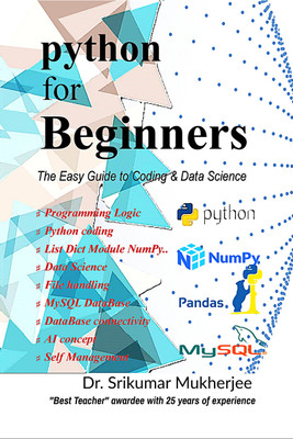 Python for Beginners(English, Paperback, Dr Srikumar Mukherjee)