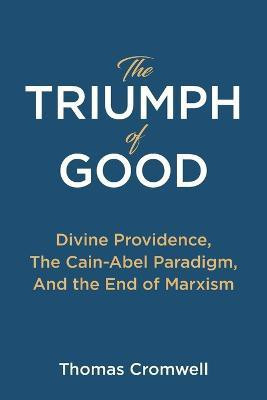 The Triumph of Good(English, Paperback, Cromwell Thomas)