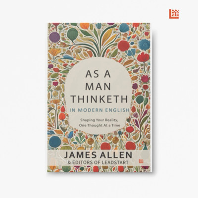 As a Man Thinketh in Modern English(English, Paperback, Allen James)