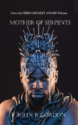 Mother of Serpents(English, Paperback, Gordon John R)