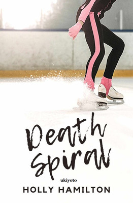 Death Spiral(English, Paperback, Hamilton Holly)