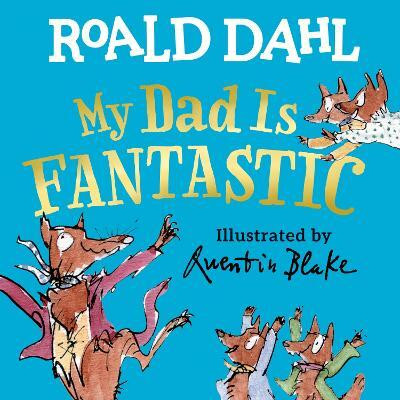My Dad Is Fantastic(English, Board book, Dahl Roald)