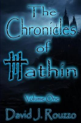The Chronicles of Hathin Volume One(English, Paperback, Rouzzo David J.)