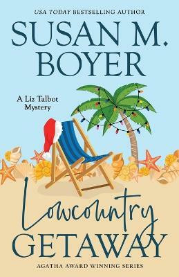 Lowcountry Getaway(English, Paperback, Boyer Susan M)