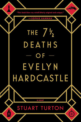 The 71/2 Deaths of Evelyn Hardcastle Paperback – 
by Stuart Turton (Author)(Paperback, Stuart Turton)