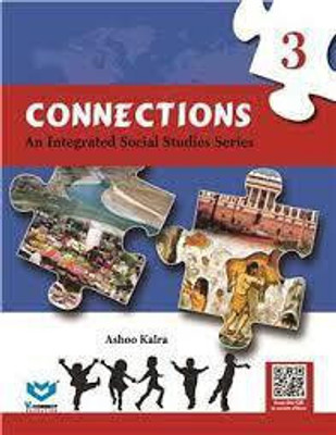 CONNECTIONS - 3 AN INTEGRATED SOCIAL SCIENCE(Paperback, ASHOO KALRA)