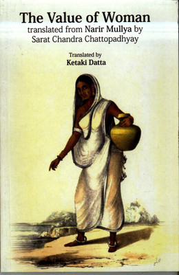 The Value of Woman(Paperback, Sarat Chandra Chattopadhyay, Ketaki Dutta)
