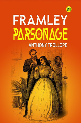 Framley Parsonage(Paperback, Anthony Trollope)