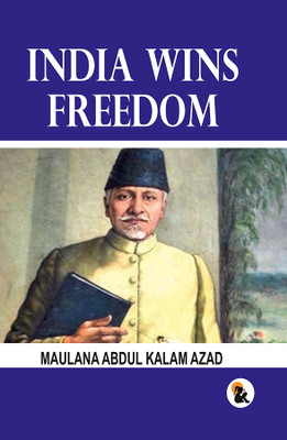 India Wins Freedom(Paperback, Maulana Abdul Kalam Azad)