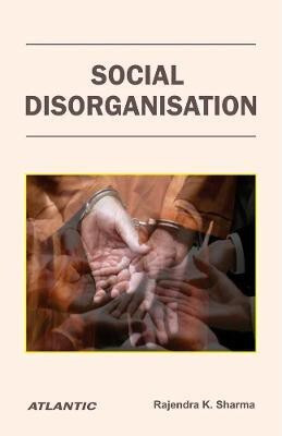 Social Disorganisation(English, Paperback, Sharma Rajendra Kumar)
