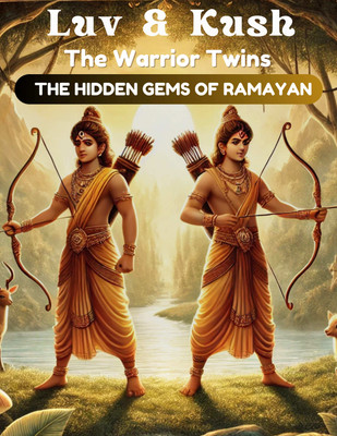 Luv & Kush : The Young Princes of Ayodhya | Mythological Stories for Kids | Beautiful Illustrations | Ramayana Tales with Moral Lessons | Perfect for Early Readers(Paperback, Kiddos Intellect)