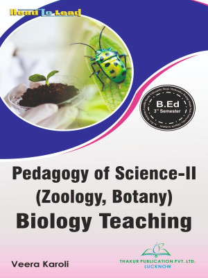 Pedagogy of Science - II ( Zoology, Botany ) MGKVP/RMPSSU B.ED 3rd Semester English Edition Book by Thakur Publication based on Syllabus Aligarh and Varanasi University(Paperback, Mrs. Veera Karoli) Pedagogy of Science - II ( Zoology, Botany ) MGKVP/RMPSSU B.ED 3rd Semester English Edition Book by Thakur Publication based on Syllabus Aligarh and Varanasi University(Paperback, Mrs. Veera Karoli)