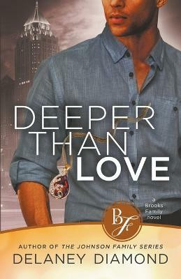 Deeper Than Love(English, Paperback, Diamond Delaney)