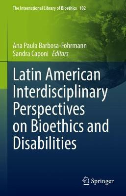 Latin American Interdisciplinary Perspectives on Bioethics and Disabilities(English, Hardcover, unknown)
