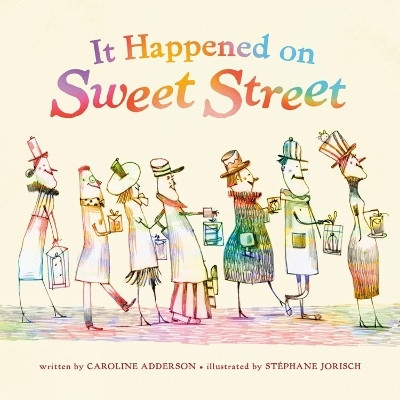 It Happened On Sweet Street(English, Hardcover, Adderson Caroline)